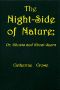 [Gutenberg 54532] • The Night-Side of Nature; Or, Ghosts and Ghost-Seers